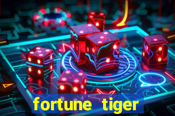 fortune tiger minimo 1 real